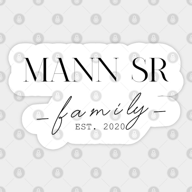 Mann Sr Family EST. 2020, Surname, Mann Sr Sticker by ProvidenciaryArtist